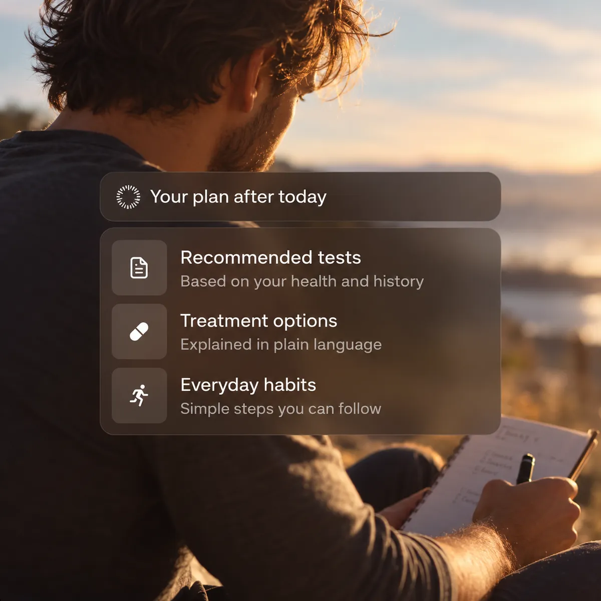 A man writing in a notebook at sunset, with his care plan of tests, treatment and habits shown